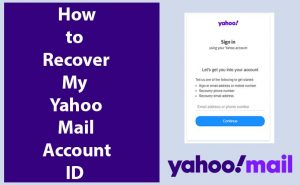 Yahoo Mail Recovery - How to Recover my Yahoo Mail Account ID